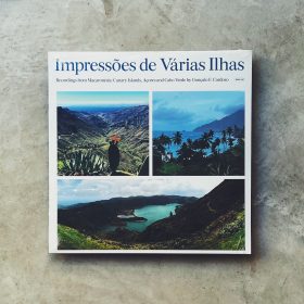 Gonçalo F. Cardoso - Impressões de Várias Ilhas (Field recordings from Macaronésia) [LP]